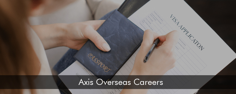 Axis Overseas Careers 