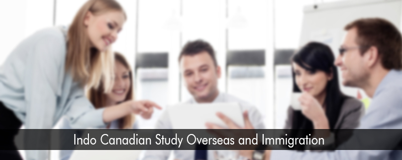 Indo Canadian Study Overseas and Immigration 